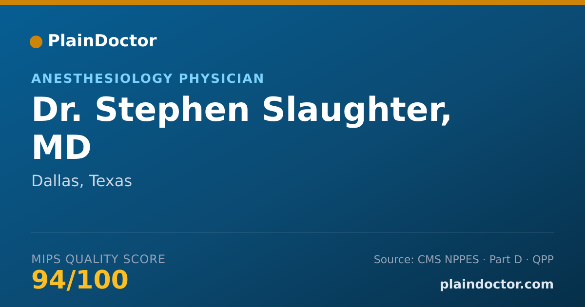 Shareable card for Stephen Slaughter, MD - Anesthesiology Physician, Dallas, TX