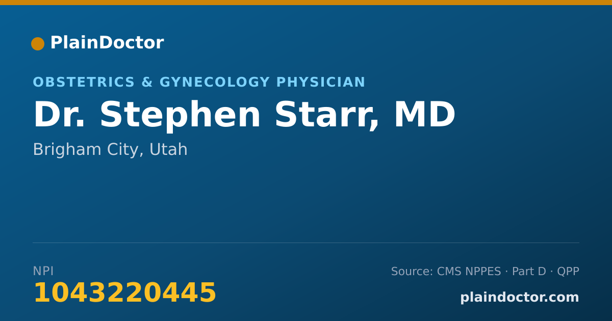 Shareable card for Stephen Starr, MD - Obstetrics & Gynecology Physician, Brigham City, UT
