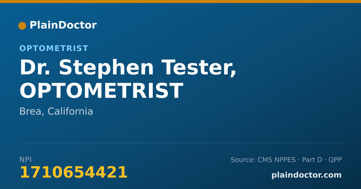 Shareable card for Stephen Tester, OPTOMETRIST - Optometrist, Brea, CA