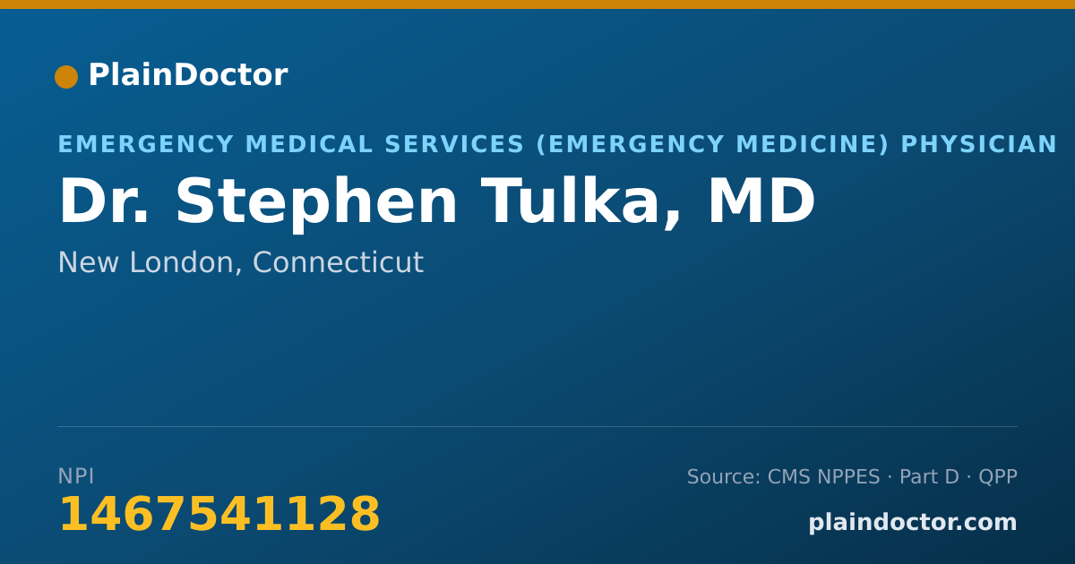 Shareable card for Stephen Tulka, MD - Emergency Medical Services (Emergency Medicine) Physician, New London, CT