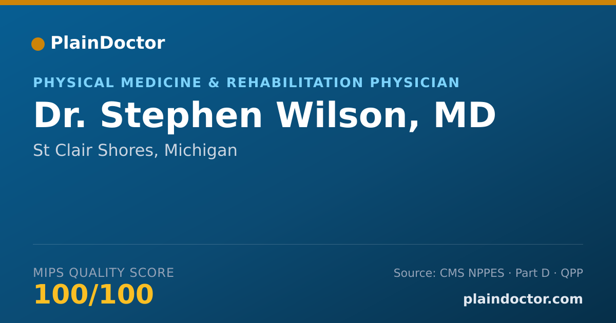 Shareable card for Stephen Wilson, MD - Physical Medicine & Rehabilitation Physician, St Clair Shores, MI