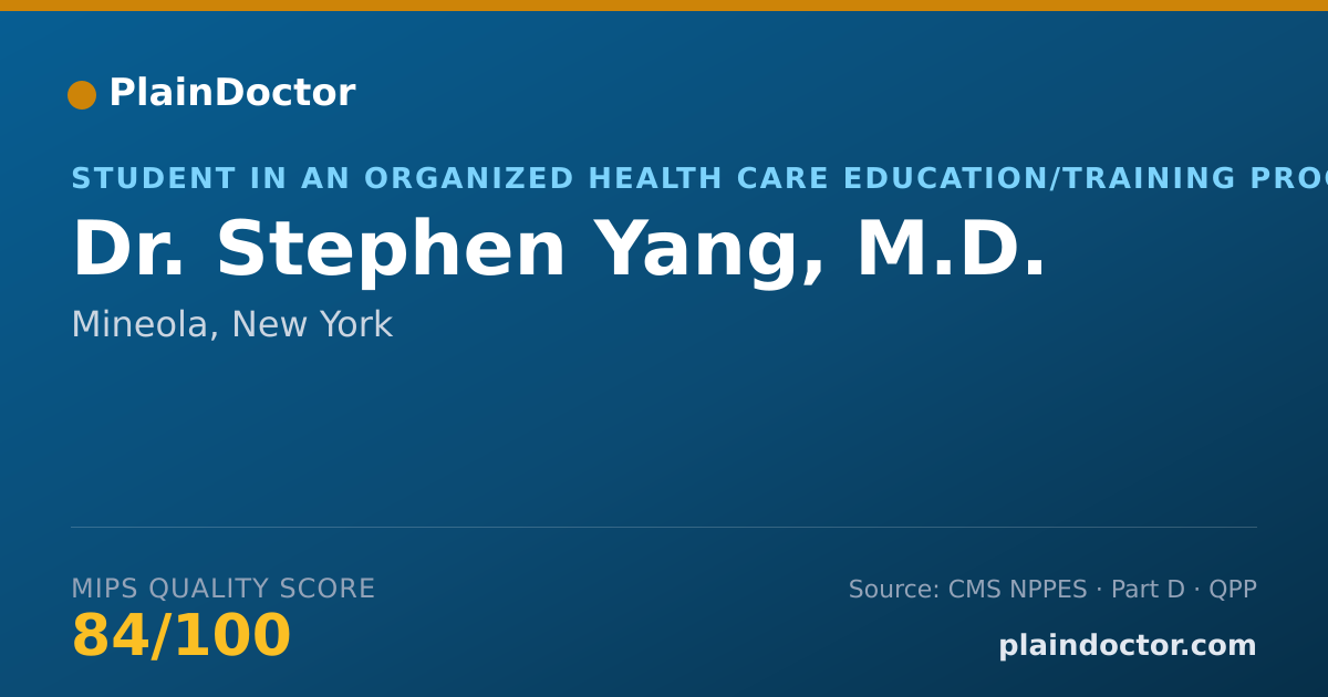 Shareable card for Stephen Yang, M.D. - Student in an Organized Health Care Education/Training Program, Mineola, NY