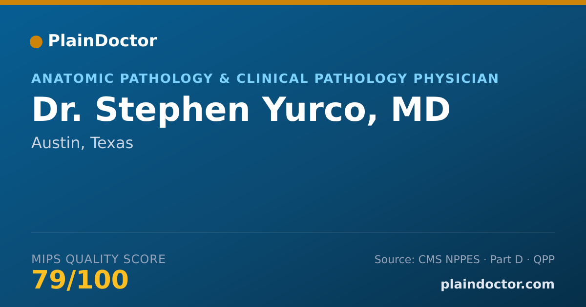 Shareable card for Stephen Yurco, MD - Anatomic Pathology & Clinical Pathology Physician, Austin, TX