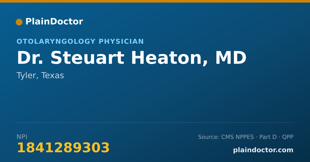Shareable card for Steuart Heaton, MD - Otolaryngology Physician, Tyler, TX