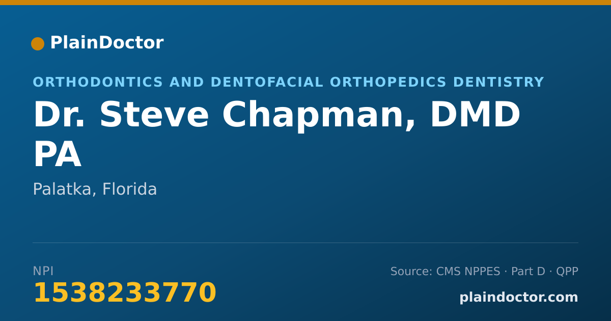 Shareable card for Steve Chapman, DMD PA - Orthodontics and Dentofacial Orthopedics Dentistry, Palatka, FL