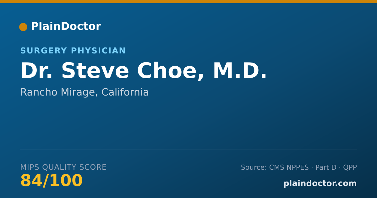 Shareable card for Steve Choe, M.D. - Surgery Physician, Rancho Mirage, CA