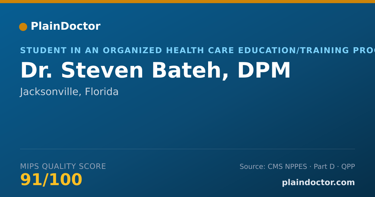 Shareable card for Steven Bateh, DPM - Student in an Organized Health Care Education/Training Program, Jacksonville, FL