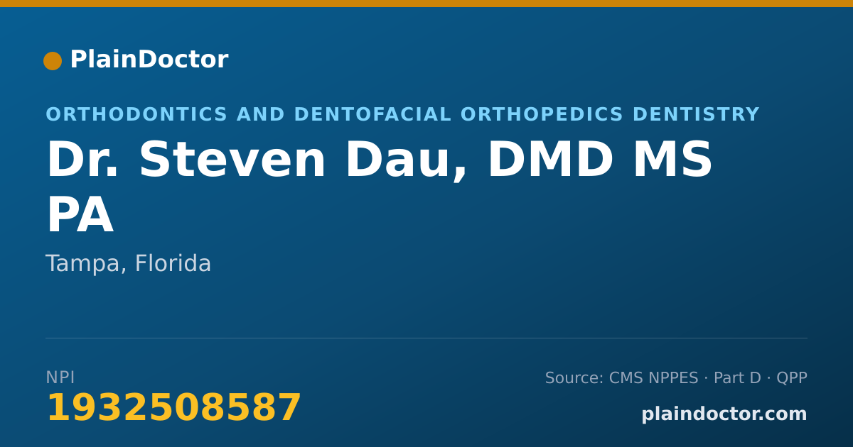 Shareable card for Steven Dau, DMD MS PA - Orthodontics and Dentofacial Orthopedics Dentistry, Tampa, FL