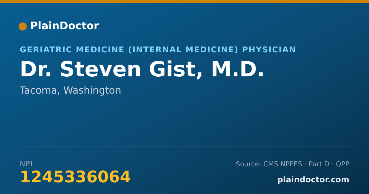 Shareable card for Steven Gist, M.D. - Geriatric Medicine (Internal Medicine) Physician, Tacoma, WA