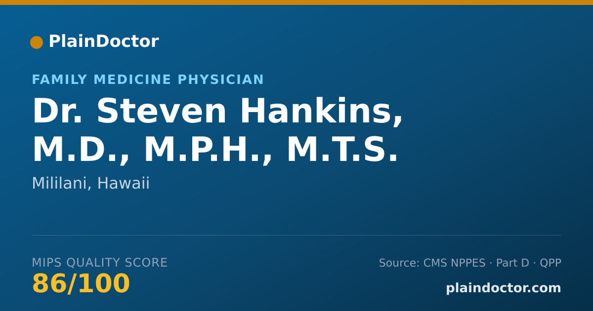 Shareable card for Steven Hankins, M.D., M.P.H., M.T.S. - Family Medicine Physician, Mililani, HI