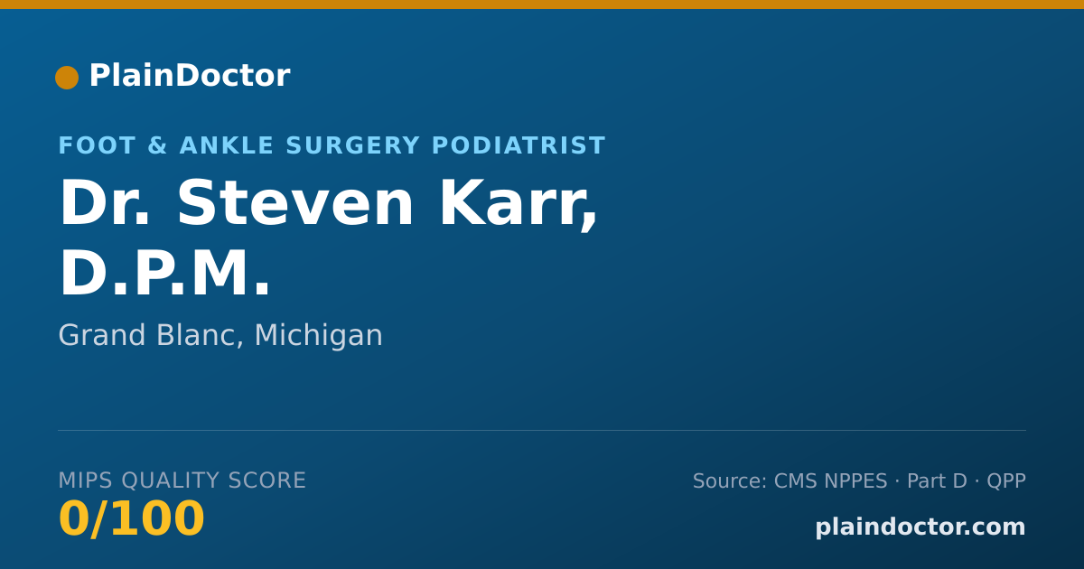 Shareable card for Steven Karr, D.P.M. - Foot & Ankle Surgery Podiatrist, Grand Blanc, MI
