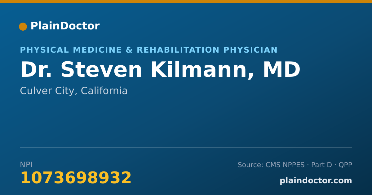 Shareable card for Steven Kilmann, MD - Physical Medicine & Rehabilitation Physician, Culver City, CA