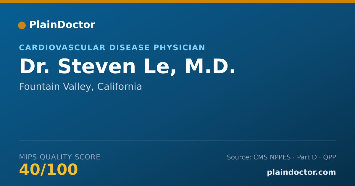 Shareable card for Steven Le, M.D. - Cardiovascular Disease Physician, Fountain Valley, CA