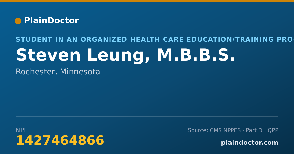 Shareable card for Steven Leung, M.B.B.S. - Student in an Organized Health Care Education/Training Program, Rochester, MN