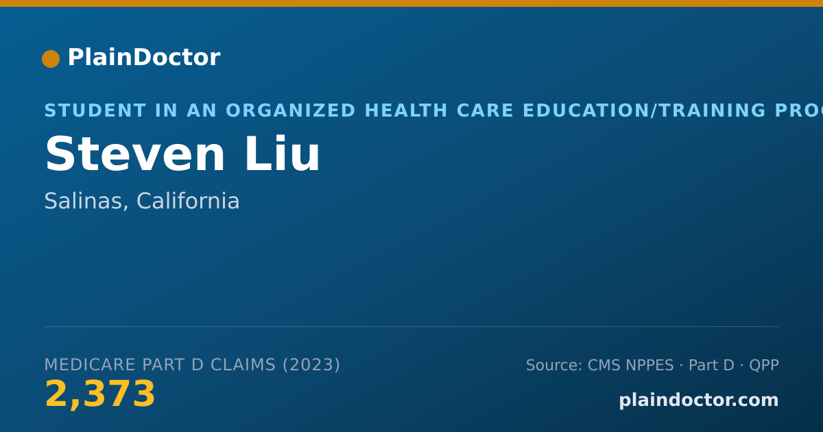 Shareable card for Steven Liu - Student in an Organized Health Care Education/Training Program, Salinas, CA