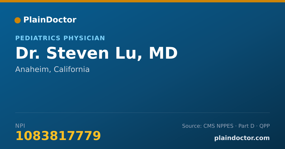 Shareable card for Steven Lu, MD - Pediatrics Physician, Anaheim, CA