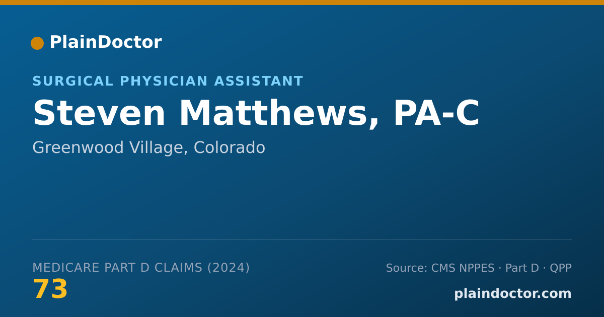 Shareable card for Steven Matthews, PA-C - Surgical Physician Assistant, Greenwood Village, CO