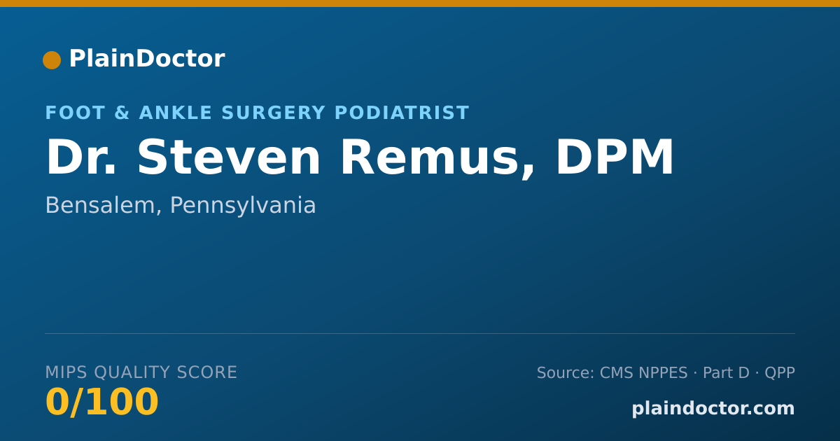 Shareable card for Steven Remus, DPM - Foot & Ankle Surgery Podiatrist, Bensalem, PA