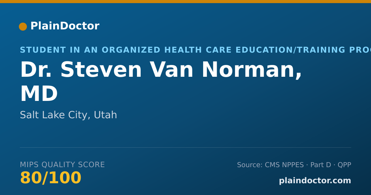 Shareable card for Steven Van Norman, MD - Student in an Organized Health Care Education/Training Program, Salt Lake City, UT
