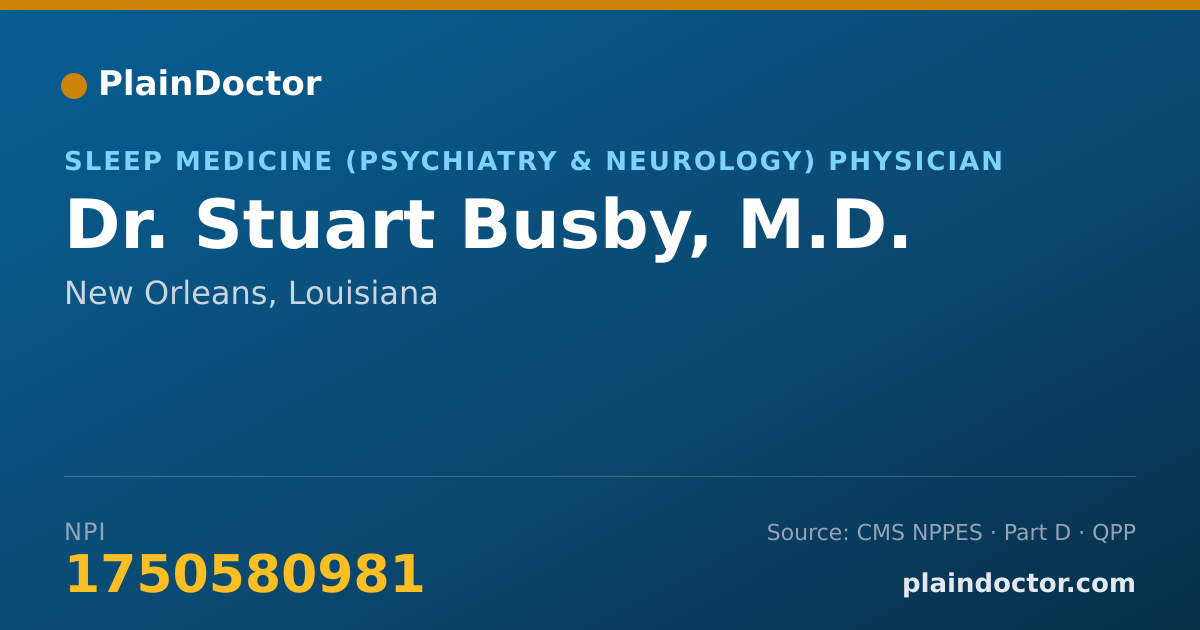 Shareable card for Stuart Busby, M.D. - Sleep Medicine (Psychiatry & Neurology) Physician, New Orleans, LA