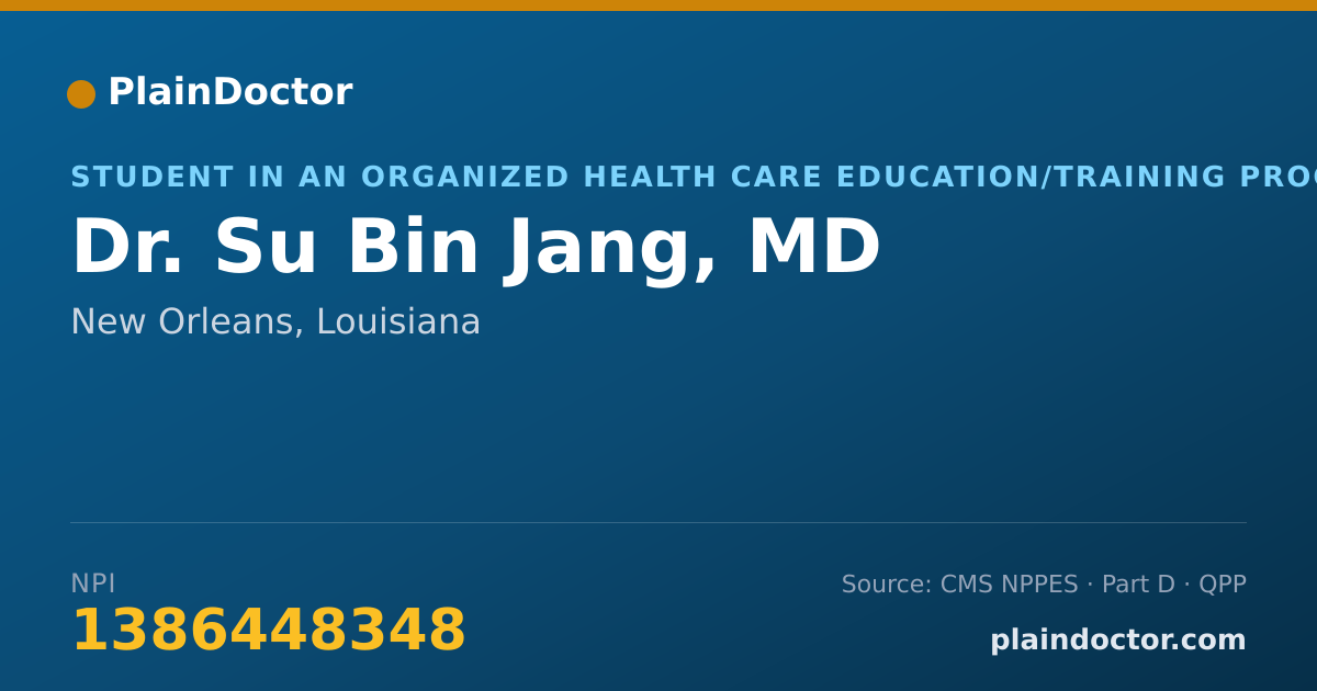 Shareable card for Su Bin Jang, MD - Student in an Organized Health Care Education/Training Program, New Orleans, LA