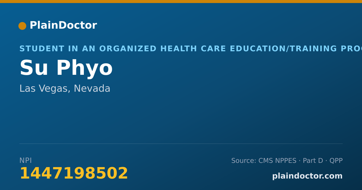 Shareable card for Su Phyo - Student in an Organized Health Care Education/Training Program, Las Vegas, NV