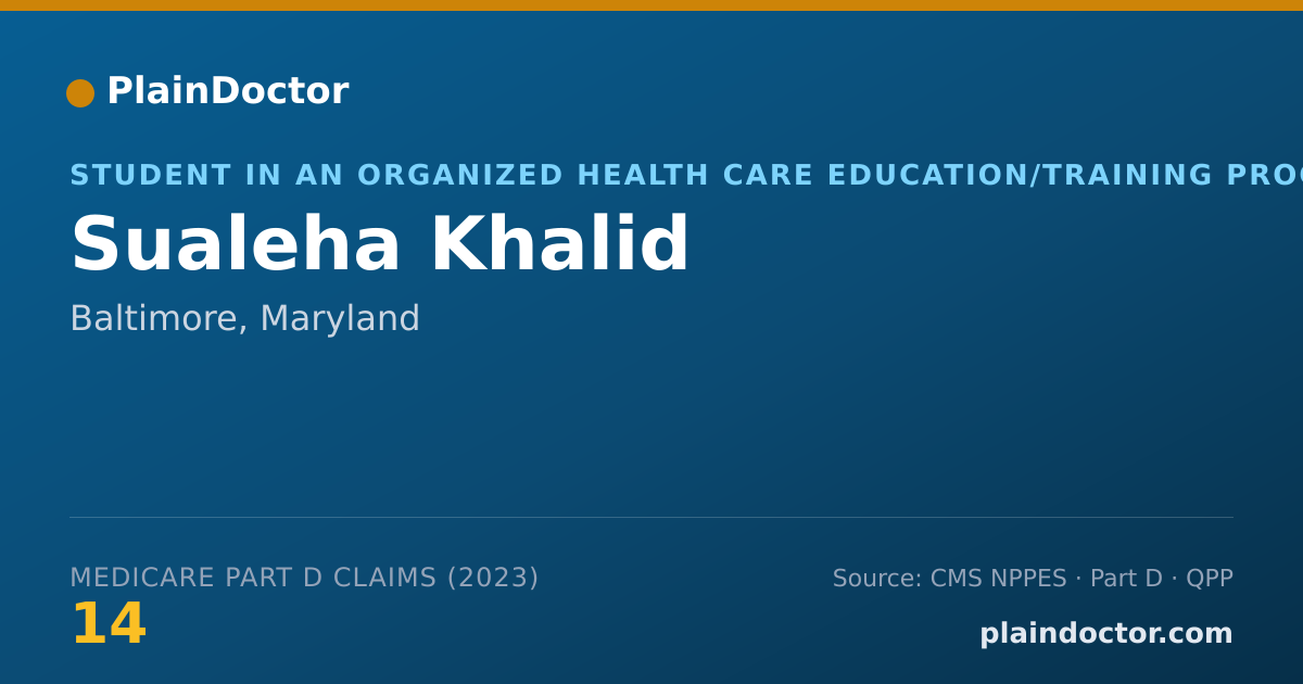 Shareable card for Sualeha Khalid - Student in an Organized Health Care Education/Training Program, Baltimore, MD