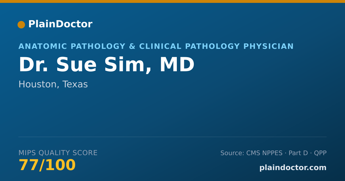 Shareable card for Sue Sim, MD - Anatomic Pathology & Clinical Pathology Physician, Houston, TX