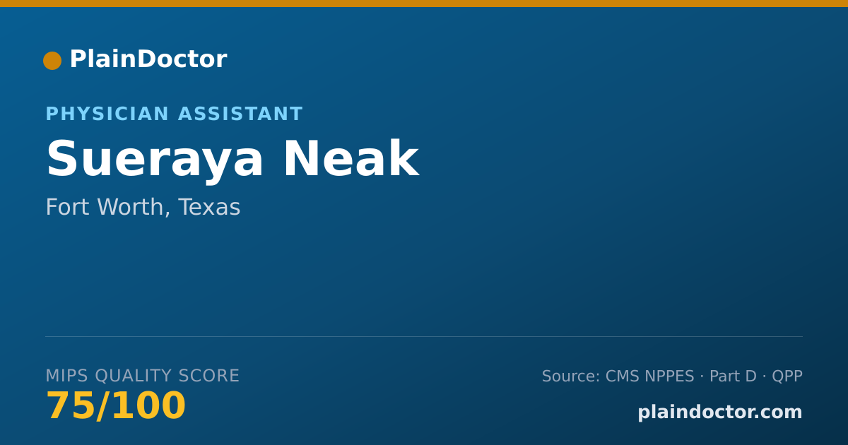 Shareable card for Sueraya Neak - Physician Assistant, Fort Worth, TX