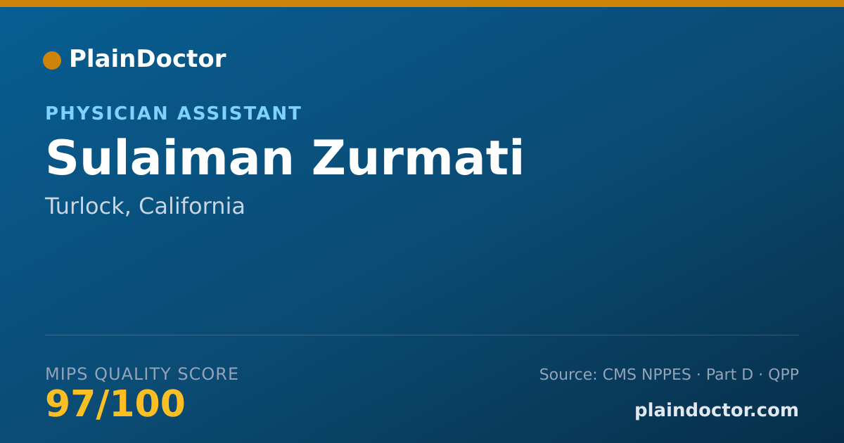 Shareable card for Sulaiman Zurmati - Physician Assistant, Turlock, CA