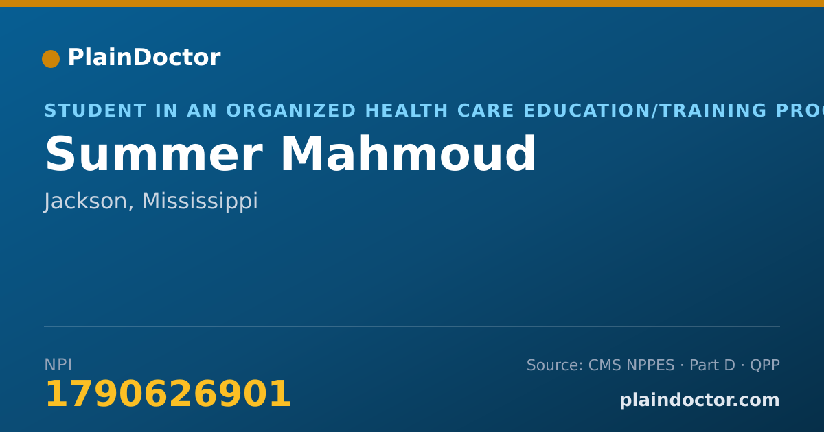 Shareable card for Summer Mahmoud - Student in an Organized Health Care Education/Training Program, Jackson, MS