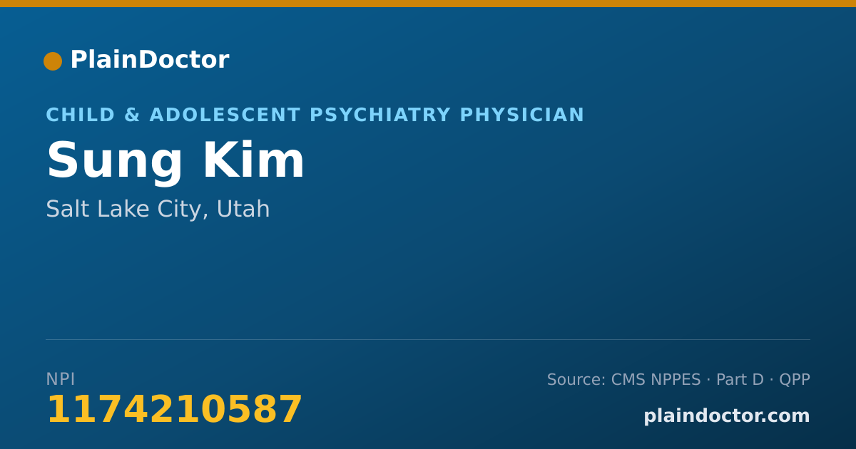Shareable card for Sung Kim - Child & Adolescent Psychiatry Physician, Salt Lake City, UT