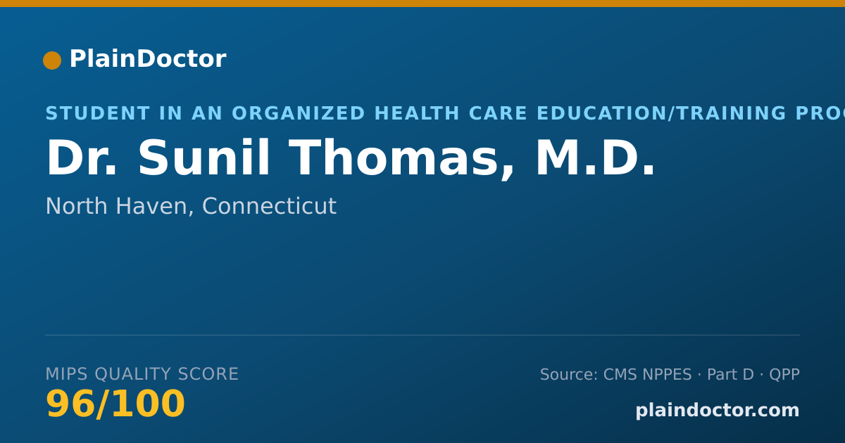 Shareable card for Sunil Thomas, M.D. - Student in an Organized Health Care Education/Training Program, North Haven, CT