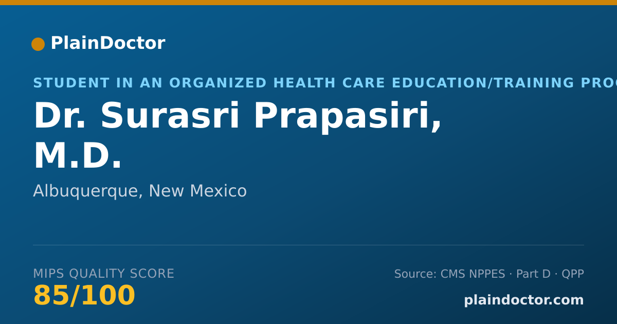 Shareable card for Surasri Prapasiri, M.D. - Student in an Organized Health Care Education/Training Program, Albuquerque, NM