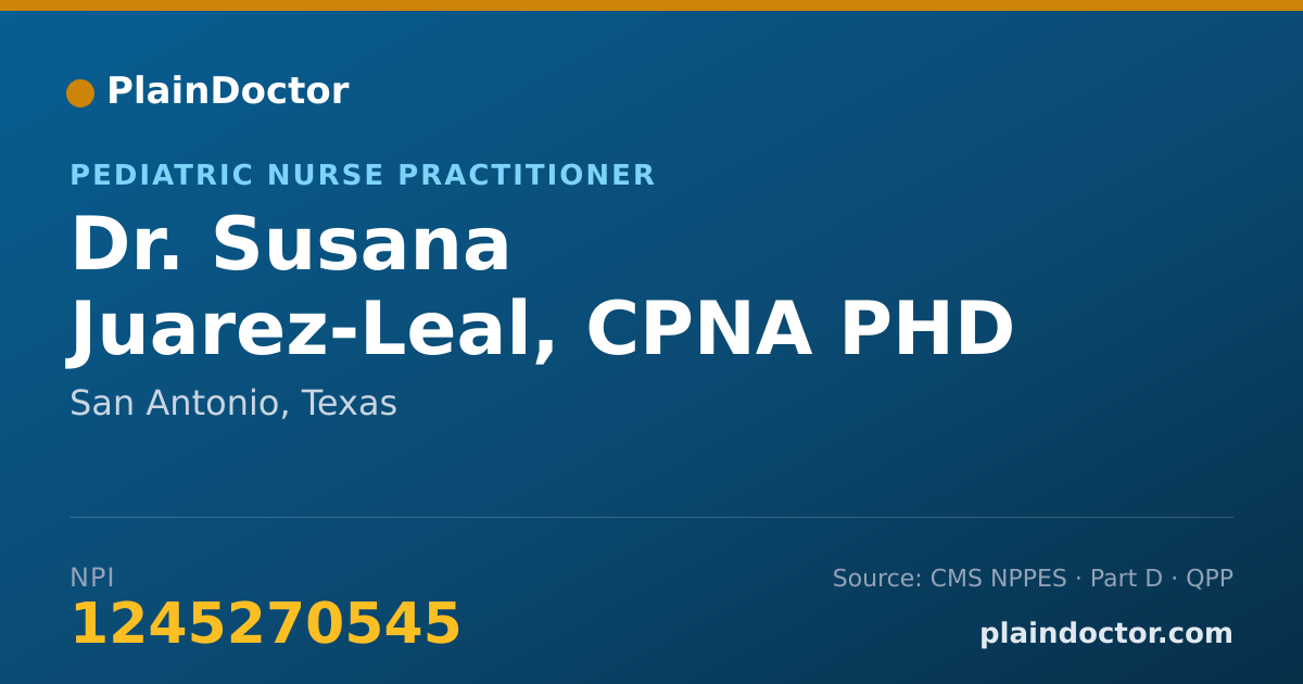 Shareable card for Susana Juarez-Leal, CPNA PHD - Pediatric Nurse Practitioner, San Antonio, TX
