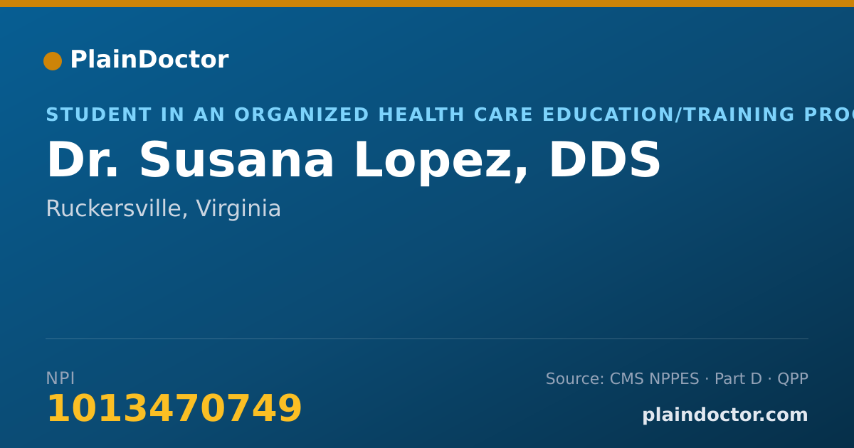 Shareable card for Susana Lopez, DDS - Student in an Organized Health Care Education/Training Program, Ruckersville, VA