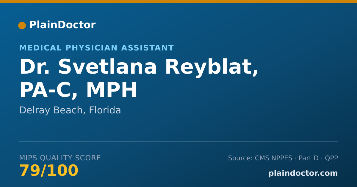 Shareable card for Svetlana Reyblat, PA-C, MPH - Medical Physician Assistant, Delray Beach, FL