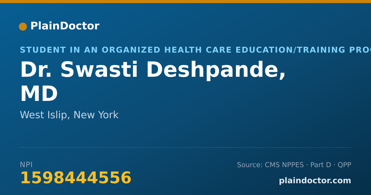 Shareable card for Swasti Deshpande, MD - Student in an Organized Health Care Education/Training Program, West Islip, NY