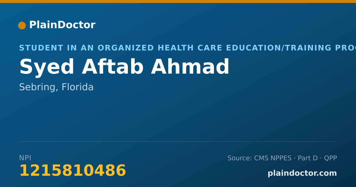 Shareable card for Syed Aftab Ahmad - Student in an Organized Health Care Education/Training Program, Sebring, FL
