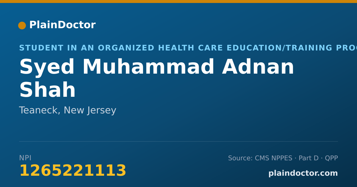Shareable card for Syed Muhammad Adnan Shah - Student in an Organized Health Care Education/Training Program, Teaneck, NJ