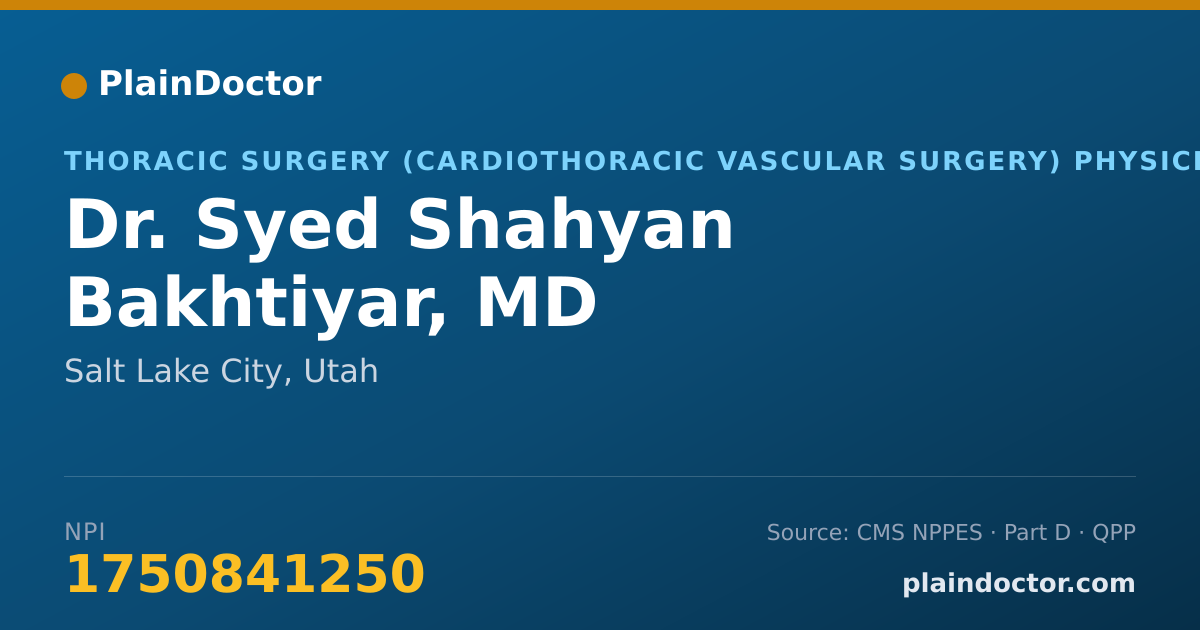 Shareable card for Syed Shahyan Bakhtiyar, MD - Thoracic Surgery (Cardiothoracic Vascular Surgery) Physician, Salt Lake City, UT