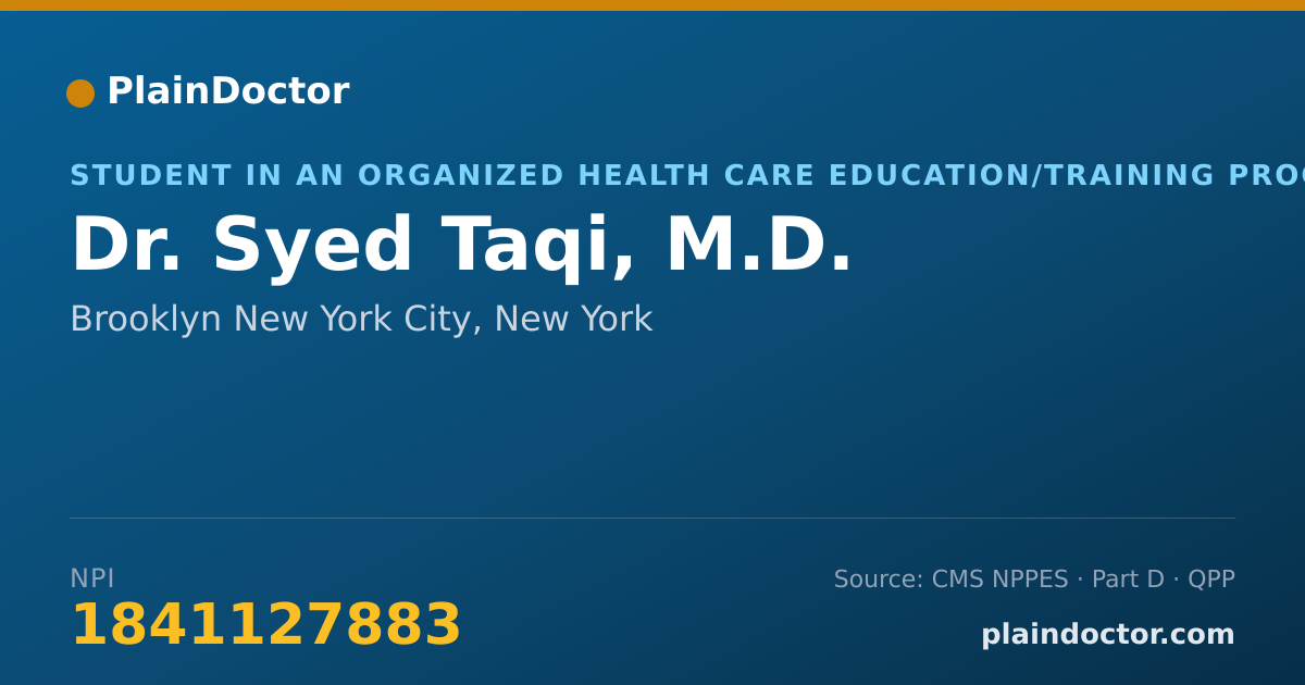 Shareable card for Syed Taqi, M.D. - Student in an Organized Health Care Education/Training Program, Brooklyn New York City, NY