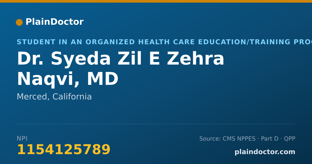 Shareable card for Syeda Zil E Zehra Naqvi, MD - Student in an Organized Health Care Education/Training Program, Merced, CA