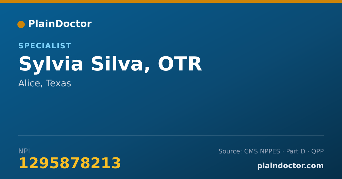 Shareable card for Sylvia Silva, OTR - Specialist, Alice, TX
