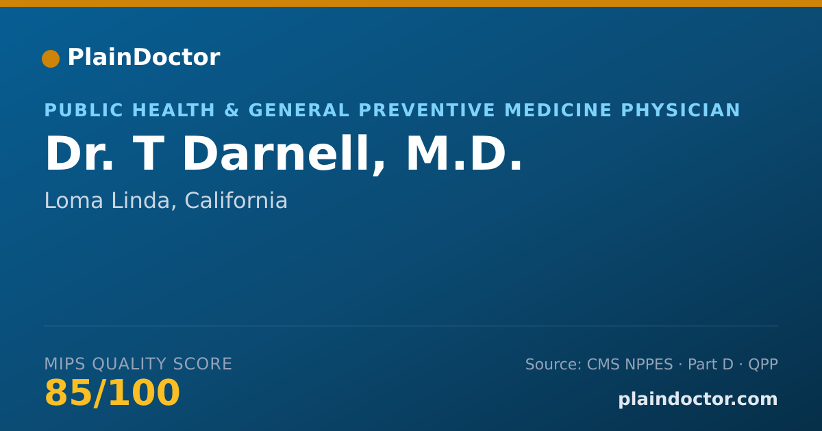 Shareable card for T Darnell, M.D. - Public Health & General Preventive Medicine Physician, Loma Linda, CA