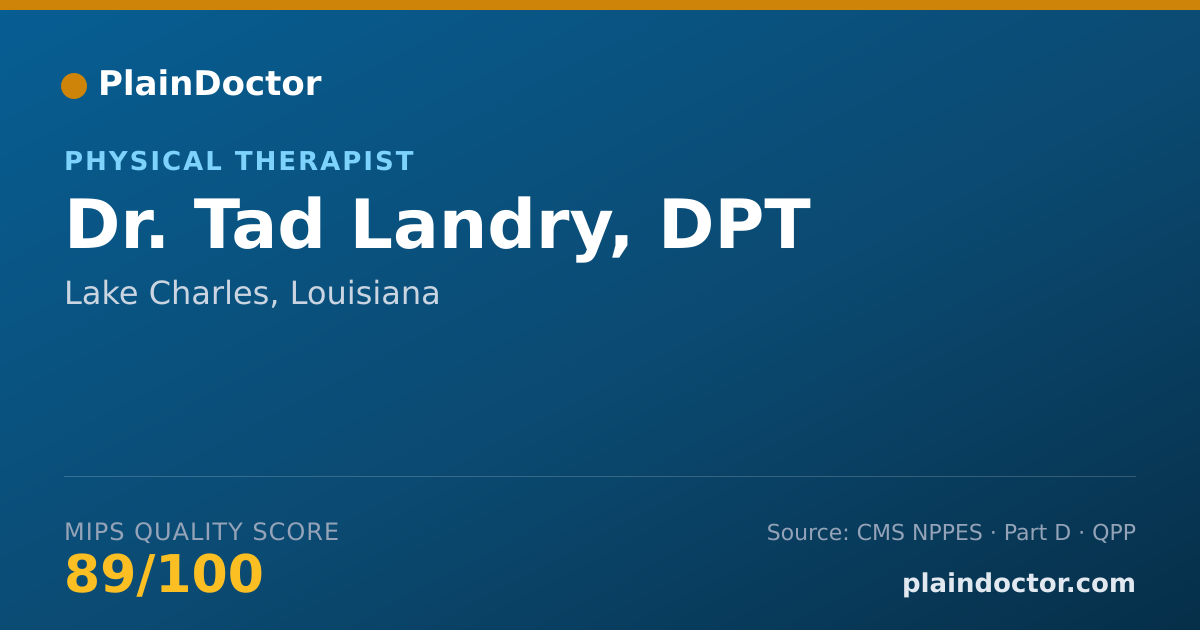 Shareable card for Tad Landry, DPT - Physical Therapist, Lake Charles, LA