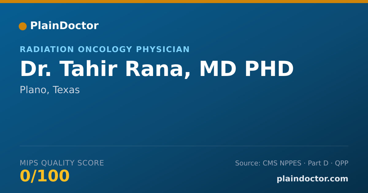 Shareable card for Tahir Rana, MD PHD - Radiation Oncology Physician, Plano, TX