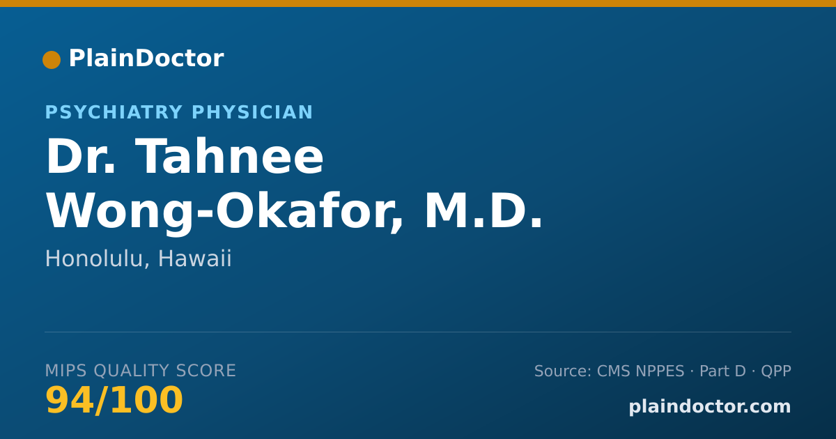 Shareable card for Tahnee Wong-Okafor, M.D. - Psychiatry Physician, Honolulu, HI