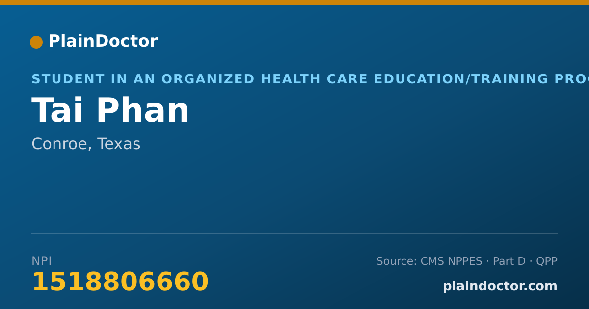 Shareable card for Tai Phan - Student in an Organized Health Care Education/Training Program, Conroe, TX