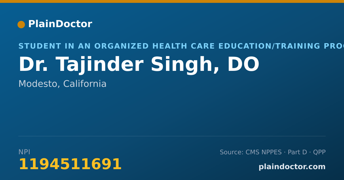 Shareable card for Tajinder Singh, DO - Student in an Organized Health Care Education/Training Program, Modesto, CA